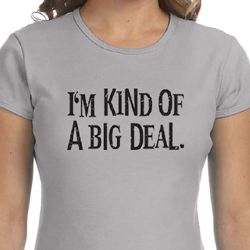 Ladies Shirts Kind of a Big Deal Black Print Crewneck Tee T-Shirt