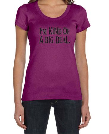 Ladies Shirts Kind of a Big Deal Black Print Scoop Neck Tee T-Shirt