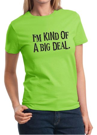 Ladies Shirts Kind of a Big Deal Black Print Tee T-Shirt