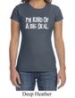 Ladies Shirts Kind of a Big Deal White Print Crewneck Tee T-Shirt