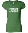 Ladies Shirts Kind of a Big Deal White Print Longer Length Tee T-Shirt