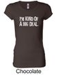 Ladies Shirts Kind of a Big Deal White Print Longer Length Tee T-Shirt