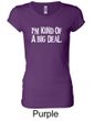 Ladies Shirts Kind of a Big Deal White Print Longer Length Tee T-Shirt