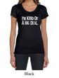 Ladies Shirts Kind of a Big Deal White Print Scoop Neck Tee T-Shirt
