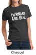 Ladies Shirts Kind of a Big Deal White Print Tee T-Shirt