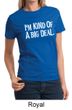Ladies Shirts Kind of a Big Deal White Print Tee T-Shirt