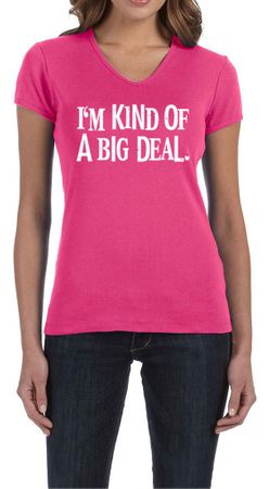Ladies Shirts Kind of a Big Deal White Print V-neck Tee T-Shirt