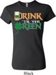 Ladies St Patrick's Day Shirt Drink Til Yer Green Crewneck Tee T-Shirt