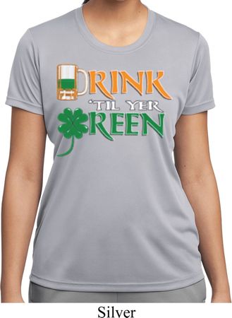 Ladies St Patrick's Day Shirt Drink Til Yer Green Moisture Wicking Tee