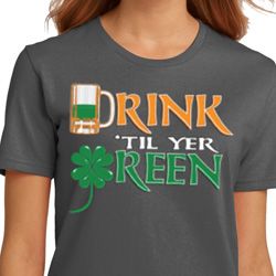 Ladies St Patrick's Day Shirt Drink Til Yer Green Organic Tee T-Shirt