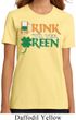 Ladies St Patrick's Day Shirt Drink Til Yer Green Organic Tee T-Shirt