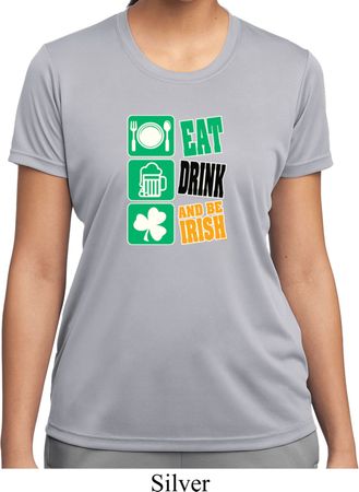 Ladies St Patrick's Day Shirt Eat Drink Be Irish Moisture Wicking Tee