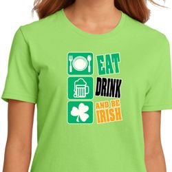 Ladies St Patrick's Shirt Eat Drink Be Irish Organic Tee T-Shirt Ladies St Patrick's Shirt Eat Drink Be Irish Organic Tee T-Shirt