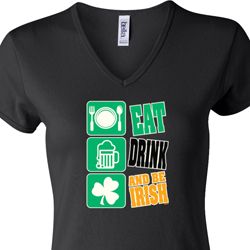 Ladies St Patrick's Shirt Eat Drink Be Irish V-neck Tee T-Shirt Ladies St Patrick's Shirt Eat Drink Be Irish V-neck Tee T-Shirt
