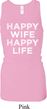 Ladies Tanktop Happy Wife Happy Life Longer Length Racerback Tank Top