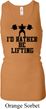 Ladies Tanktop I Rather Be Lifting Longer Length Racerback Tank Top