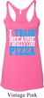 Ladies Tanktop I Train For Pizza Tri Blend Racerback Tank Top