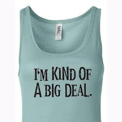 Ladies Tanktop Kind of a Big Deal Black Print Longer Length Tank Top