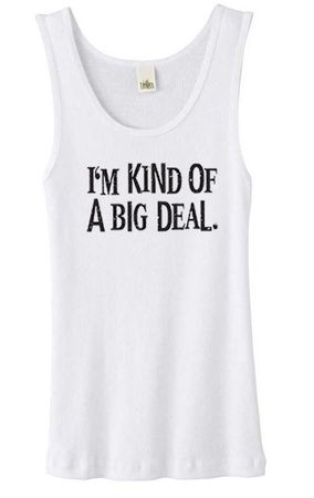 Ladies Tanktop Kind of a Big Deal Black Print Organic White Tank Top