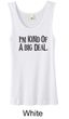 Ladies Tanktop Kind of a Big Deal Black Print Organic White Tank Top