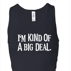 Ladies Tanktop Kind of a Big Deal White Print Longer Length Racerback