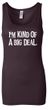 Ladies Tanktop Kind of a Big Deal White Print Longer Length Tank Top
