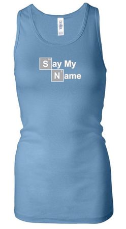 Ladies Tanktop Say My Name Longer Length Racerback Tank