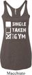 Ladies Tanktop Single Taken At The Gym Tri Blend Racerback Tank Top