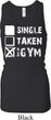 Ladies Tanktop Single Taken Gym Longer Length Racerback Tank Top
