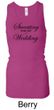 Ladies Tanktop Sweating For My Wedding Longer Length Racerback Tank