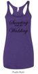 Ladies Tanktop Sweating For My Wedding Tri Blend Racerback Tank Top
