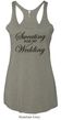 Ladies Tanktop Sweating For My Wedding Tri Blend Racerback Tank Top