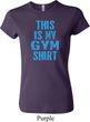 Ladies This Is My Gym Shirt Crewneck Shirt