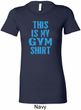 Ladies This Is My Gym Shirt Longer Length Shirt