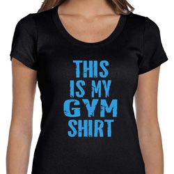 Ladies This Is My Gym Shirt Scoop Neck Shirt