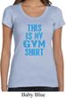 Ladies This Is My Gym Shirt Scoop Neck Shirt