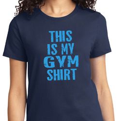 Ladies This Is My Gym Shirt T-Shirt