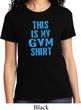 Ladies This Is My Gym Shirt T-Shirt