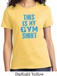 Ladies This Is My Gym Shirt T-Shirt