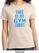 Ladies This Is My Gym Shirt T-Shirt