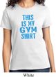 Ladies This Is My Gym Shirt T-Shirt