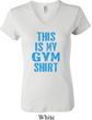 Ladies This Is My Gym Shirt V-neck Shirt