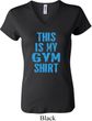 Ladies This Is My Gym Shirt V-neck Shirt