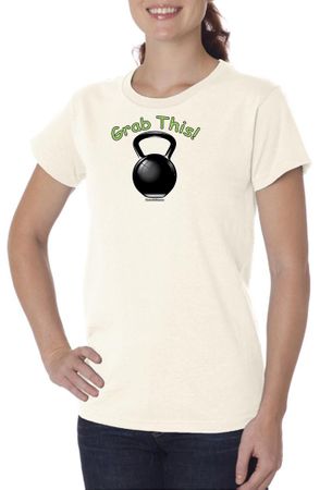 Ladies Shirt Grab This Kettle Bell Organic Tee T-Shirt