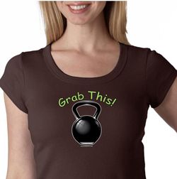 Ladies Shirt Grab This Kettle Bell Scoop Neck Tee T-Shirt