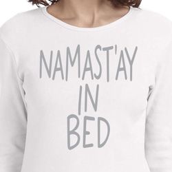 Ladies Yoga Shirt Namastay In Bed Long Sleeve Tee