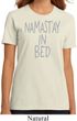 Ladies Yoga Shirt Namastay In Bed Organic Tee T-Shirt