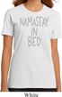 Ladies Yoga Shirt Namastay In Bed Organic Tee T-Shirt
