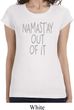 Ladies Yoga Shirt Namastay Out Of It Longer Length Tee T-Shirt