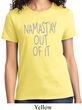 Ladies Yoga Shirt Namastay Out Of It Tee T-Shirt
